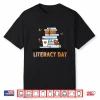 Happy International Literacy Day Book Lover Reading Crew Shirt