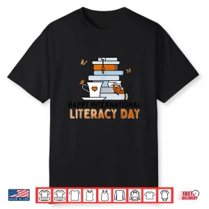 Happy International Literacy Day Book Lover Reading Crew Shirt