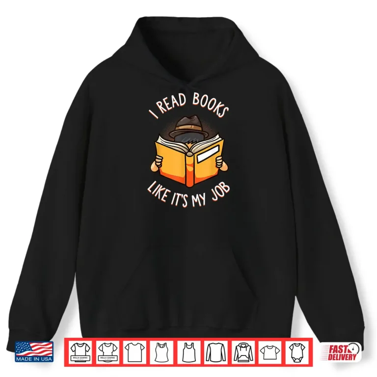Hoodie Reading Book Lover Funny Librarian Bibliophile Gift Shirt