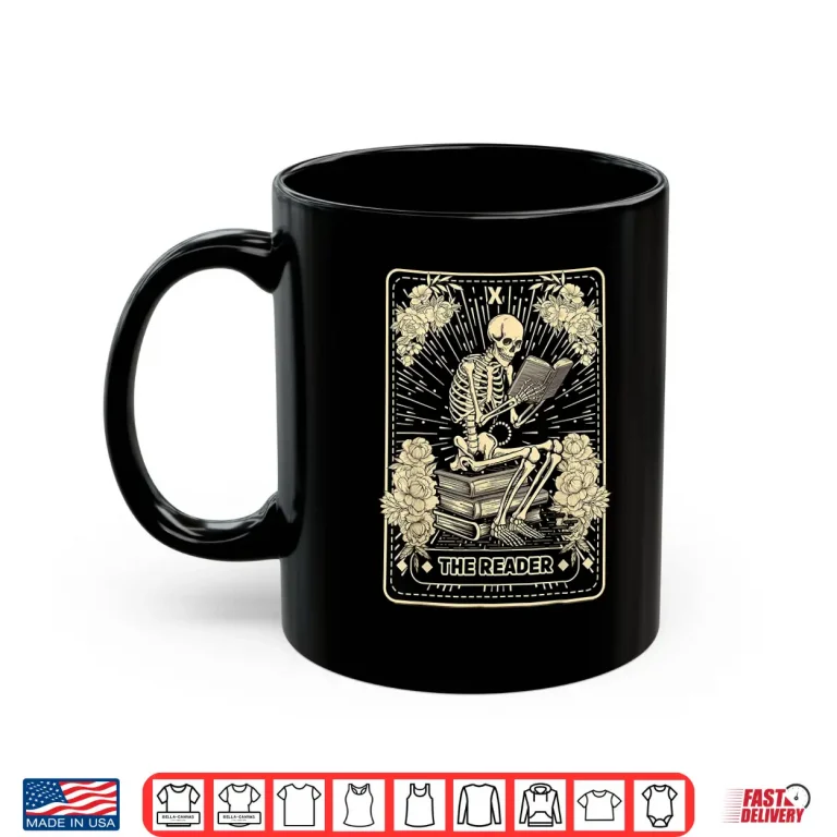Mug The Reader Skeleton Tarot Card Book Reading Funny Shirt