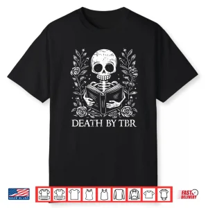 Death By Tbr Reading Book Lover Bookworm Bibliophile Reader Shirt