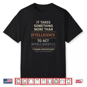 Dostoyevsky Crime And Punishment Classical Lit. Quote Design Shirt