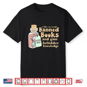 Read Banned Books Gain Forbidden Knowledge Book Lover’S Tee Shirt