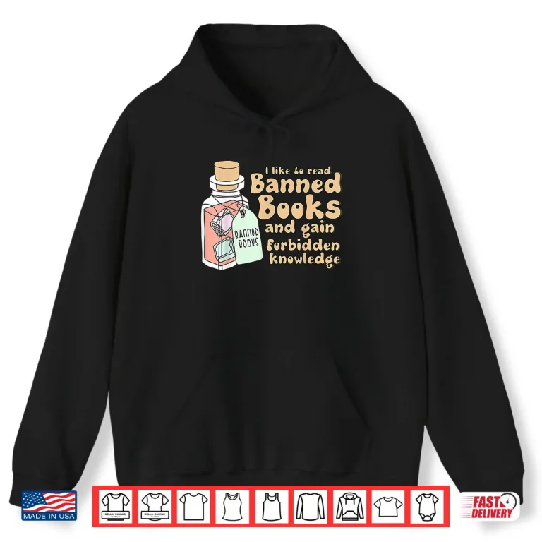 Hoodie Read banned Books Gain Forbidden Knowledge Book Lovers Tee Shirt