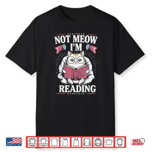 Not Meow I’M Reading Shirt