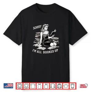 Sorry I’M All Booked Up Pinup Retro Book Worm Shirt