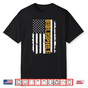 Bibliophile American Flag Bookworm Bibliophilia Enthusiast Shirt