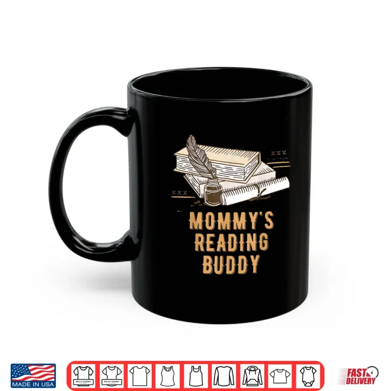Mug Mommys Reading Buddy Funny Bookworm Humor Book Lover Mom Shirt