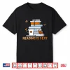 Reading Is Sexy Book Lover Introvert Bookworm Get Lit Shirt