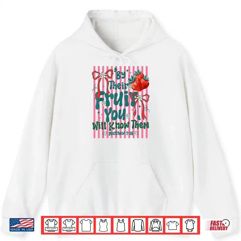 Hoodie By Their Fruit You Will Know Them Christian Stripes Summer Shirt