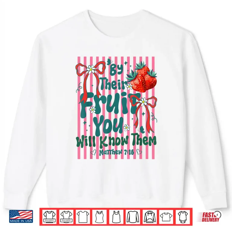Sweatshirt By Their Fruit You Will Know Them Christian Stripes Summer Shirt