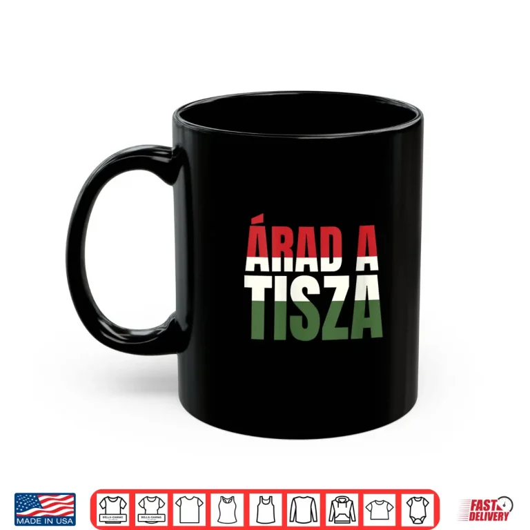 Mug Arad a Tisza Part Magyar Hungarian Shirt