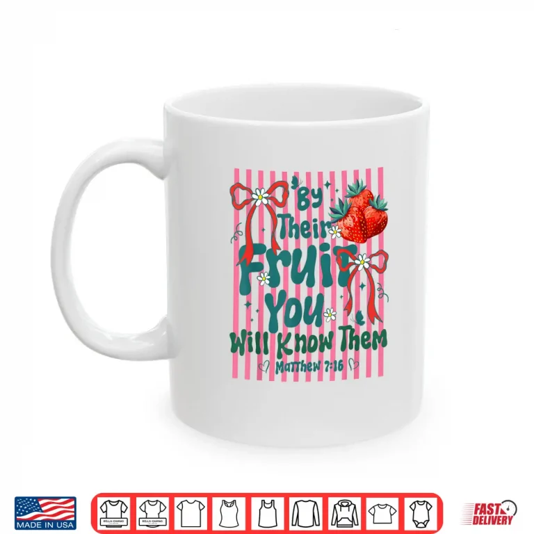Mug By Their Fruit You Will Know Them Christian Stripes Summer Shirt