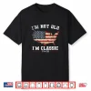 I’M Not Old I’M Classic For The Patriots In Your Family Shirt