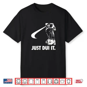 Just Dui It Funny Golf Swing Athletic Shirt
