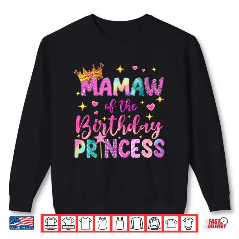 Sweatshirt Mamaw of The Birthday Princess Girl Party Matching Family Shirt