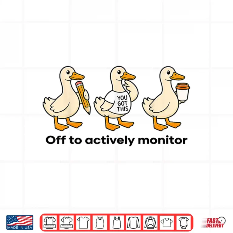 Design Off to Actively Monitor Teacher State Testing Goose Shirt