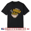Powered By Ramen Japanese Love Anime Noodles Shirt