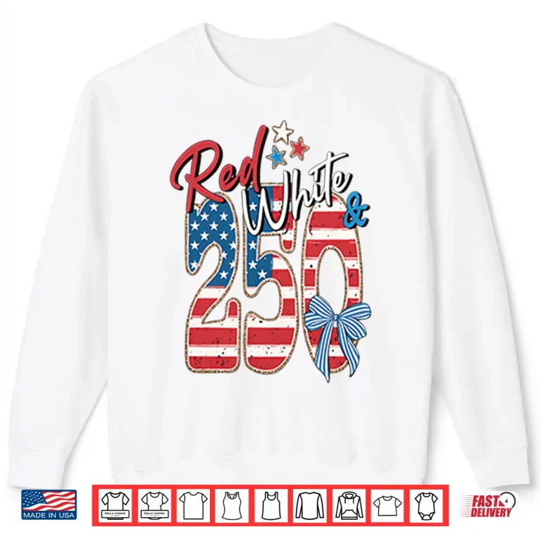 Sweatshirt 250th Anniversary Red White And Blue Shirt