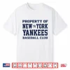 Property Of New York Yankees Baseball Club Shirt
