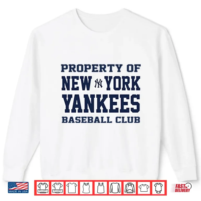 Sweatshirt Property Of New York Yankees Baseball Club Shirt