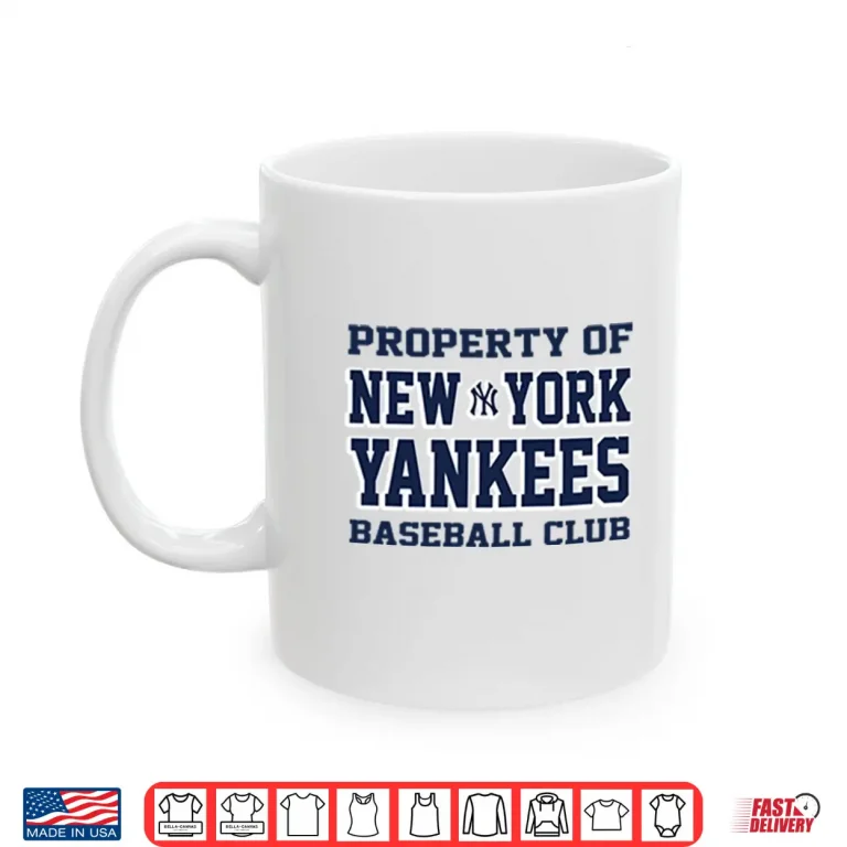 Mug Property Of New York Yankees Baseball Club Shirt