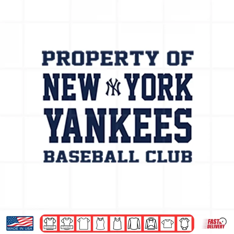 Design Property Of New York Yankees Baseball Club Shirt
