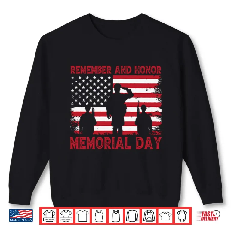 Sweatshirt Remember And Honor Memorial Day American Flag Shirt