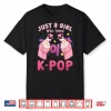 K Pop Just A Girl Who Loves K Pop Shirt