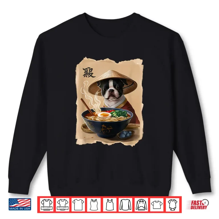 Sweatshirt Men Woman Kawaii Eating Ramen Japanese Boston Terrier Shirt