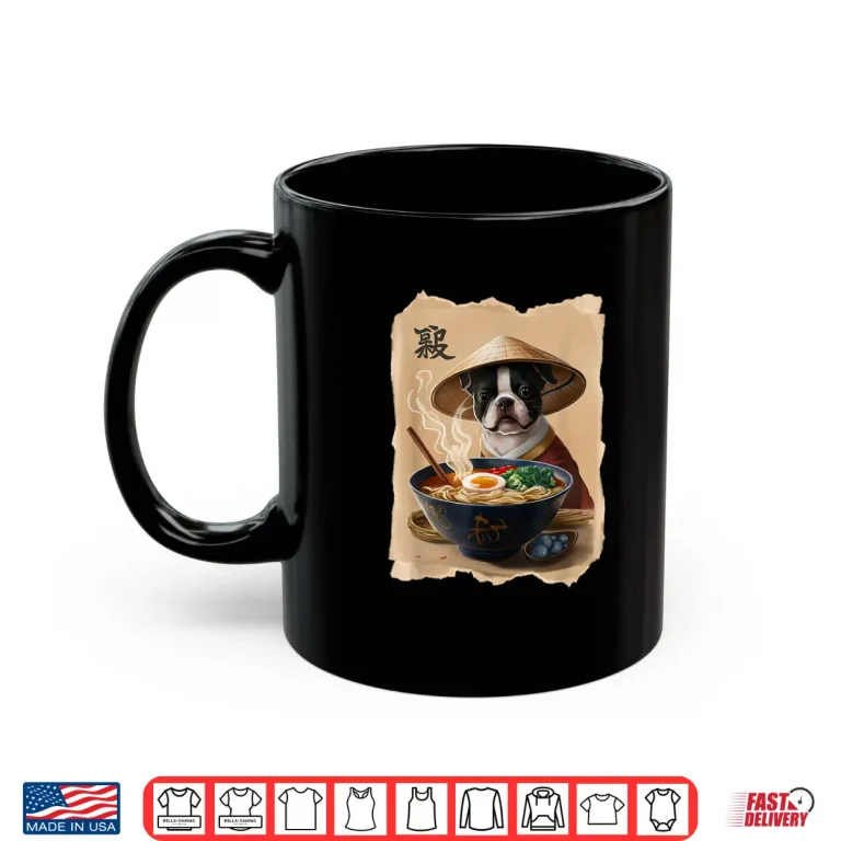 Mug Men Woman Kawaii Eating Ramen Japanese Boston Terrier Shirt