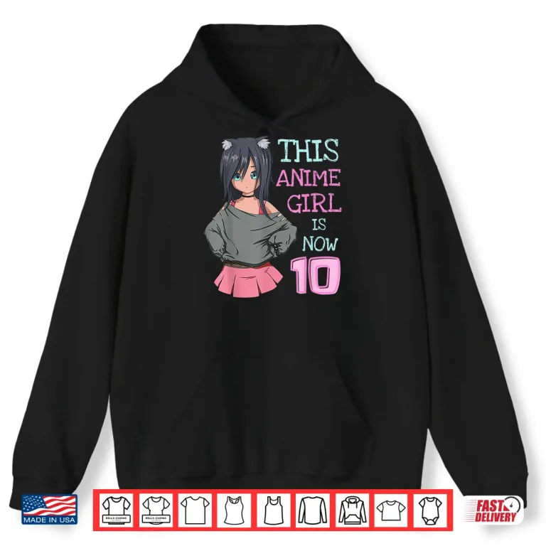 Hoodie This Anime Girl Is Now 10 Years Old Birthday Girl Kawaii Shirt
