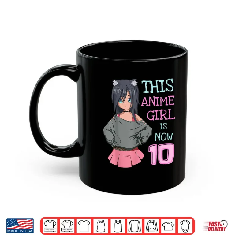 Mug This Anime Girl Is Now 10 Years Old Birthday Girl Kawaii Shirt