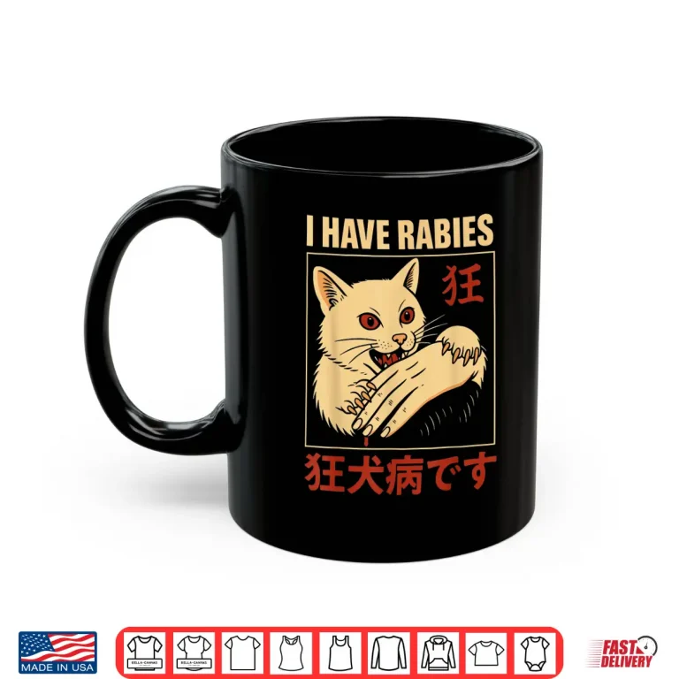Mug I Have Rabies Cat Biting Hand Anime Shirt