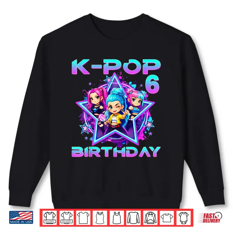 Sweatshirt 6th Birthday K pop 6 Year Old Korean Music Birthday K Pop Shirt