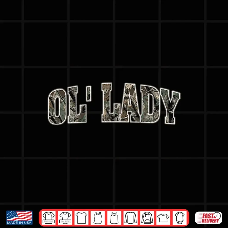Design Camo Ol Lady Hunting Camouflage Ol Lady Shirt