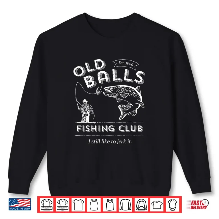Sweatshirt Funny 60th Birthday Fishing Humor for Old Fisherman Shirt