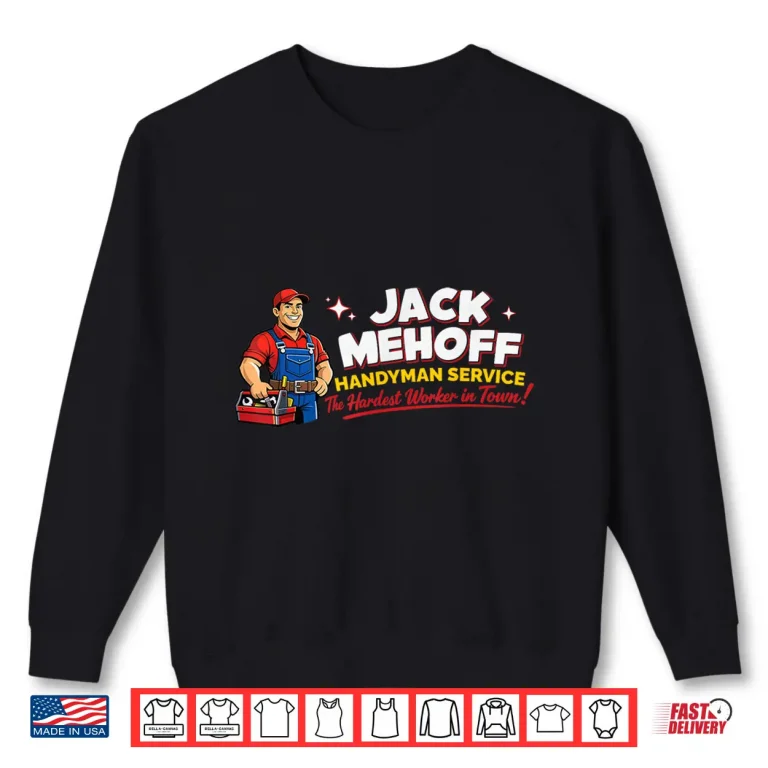 Sweatshirt Funny Adult Humor Jack Mehoff Pun Innuendo Gag Gifts Shirt