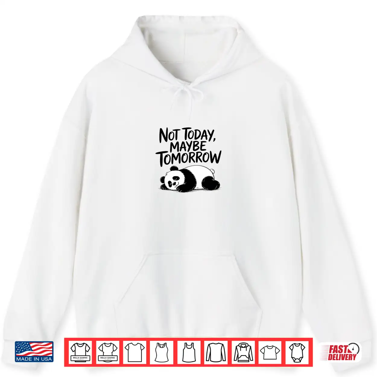 Not Today Maybe Tomorrow. Sarcastic Graphic Saying Shirt Not Today Maybe Tomorrow. Sarcastic Graphic Saying Shirt