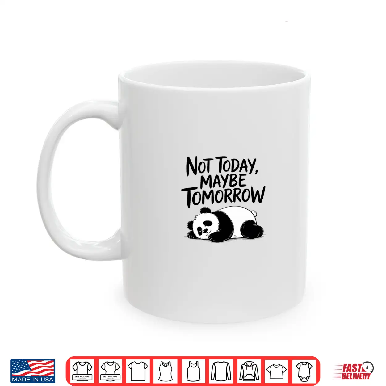 Not Today Maybe Tomorrow. Sarcastic Graphic Saying Shirt Not Today Maybe Tomorrow. Sarcastic Graphic Saying Shirt