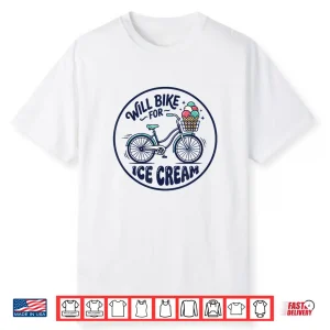Will Bike For Ice Cream Cute Classic Bicycle Ice Cream Lover Shirt