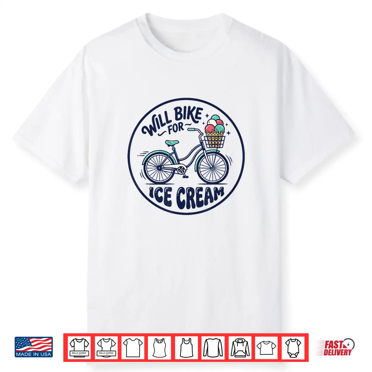 Will Bike For Ice Cream Cute Classic Bicycle Ice Cream Lover Shirt Will Bike For Ice Cream Cute Classic Bicycle Ice Cream Lover Shirt