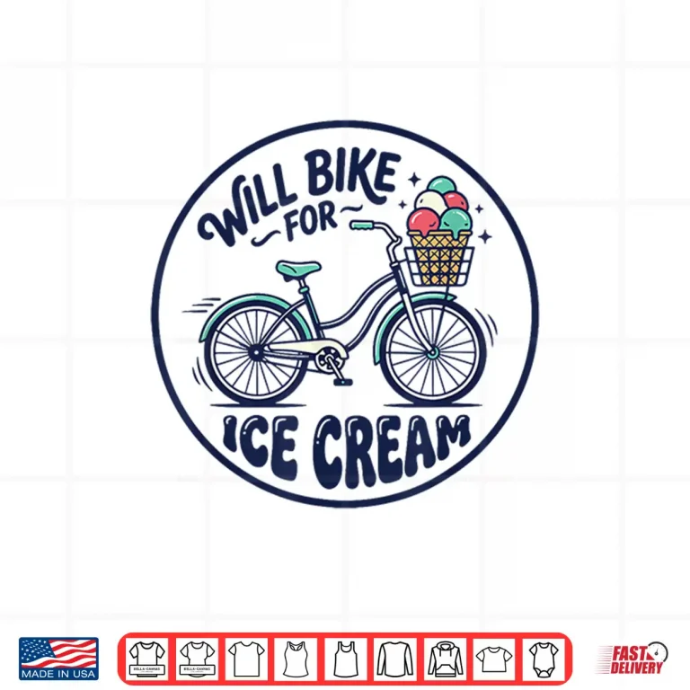 Will Bike For Ice Cream Cute Classic Bicycle Ice Cream Lover Shirt 4 Design Will Bike for Ice Cream Cute Classic Bicycle Ice Cream Lover Shirt