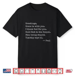 Greetings Grace Be With You I Thank God For You Hold Fast Shirt