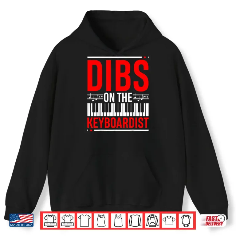 Hoodie Dibs On The Keyboardist Funny Music Lover Gift Humor Shirt