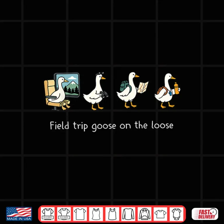 Design Field Trip Goose On The Loose Funny Travel Shirt