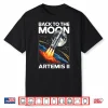 Artemis Two Launch Back To The Moon Twenty Twenty Six Shirt