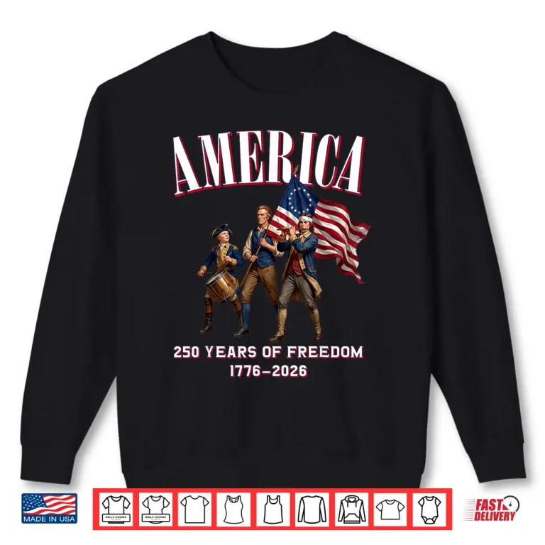 Sweatshirt USA Two Hundred Fifty Years Of Freedom In America Spirit Shirt