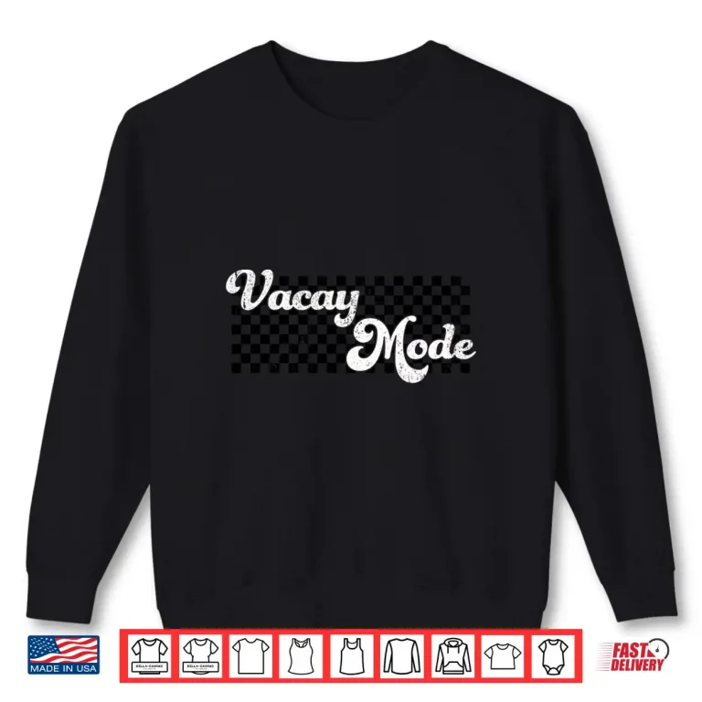 Sweatshirt Vacay Mode Vacation Cruise Beach Summer For Women Men Kids Shirt
