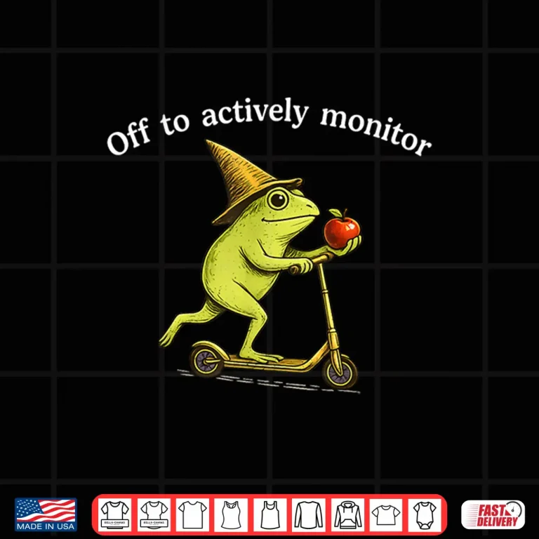 Design Off to Actively Monitor Funny Frog Scooter Teacher Testing Shirt